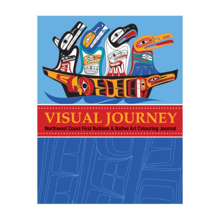 NATIVE NORTHWEST Colouring Book - Visual Journey: Northwest Coast First Nations and Native Art