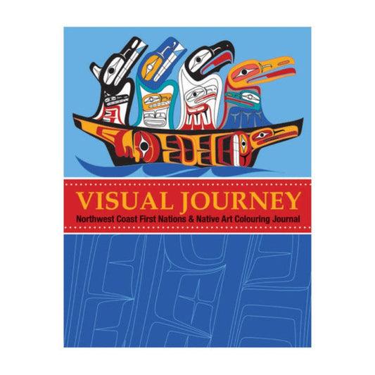 NATIVE NORTHWEST Colouring Book - Visual Journey: Northwest Coast First Nations and Native Art